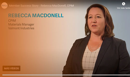 APICS CPIM / Testimonio de Rebecca Macdonell CPIM Materials Manager Valmont Industries